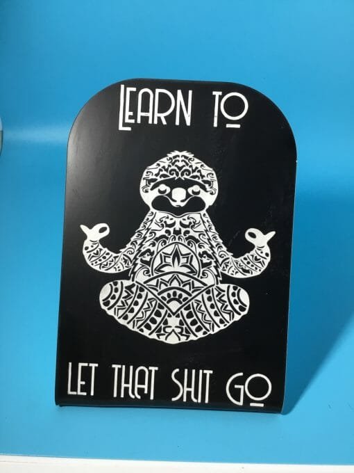 Desk Decoration- Learn to let your worries go! :-) Sloth Slogans- Work stress relief saying-Motivational Quotes - Image 2